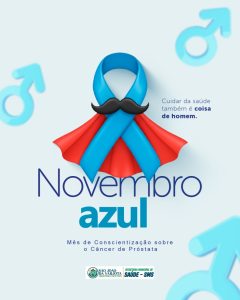 São João da Varjota: Novembro Azul e os Cuidados com a Saúde do Homem